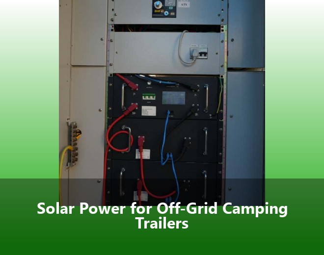 Solar Power for Off-Grid Camping Trailers