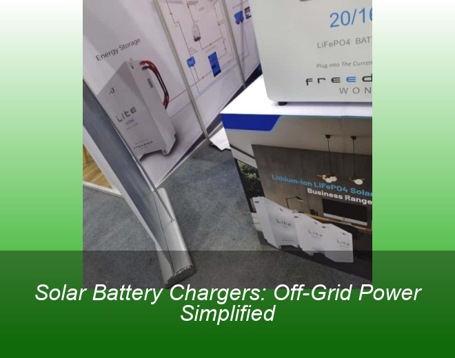 Solar Battery Chargers: Off-Grid Power Simplified