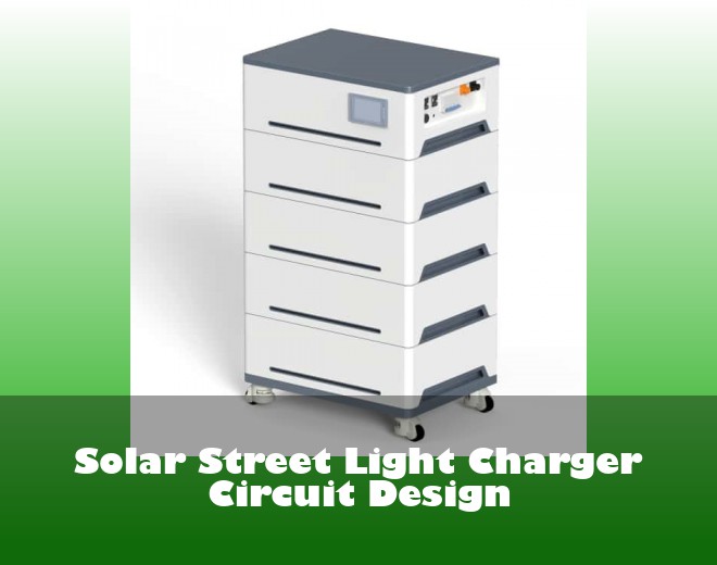 Solar Street Light Charger Circuit Design