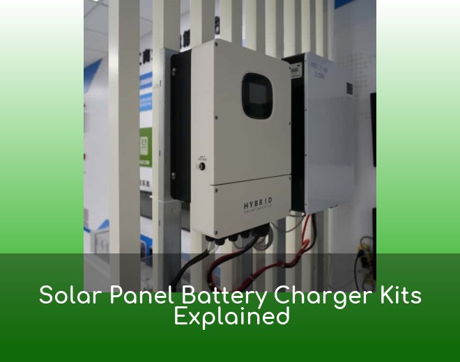 Solar Panel Battery Charger Kits Explained