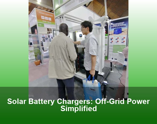 Solar Battery Chargers: Off-Grid Power Simplified