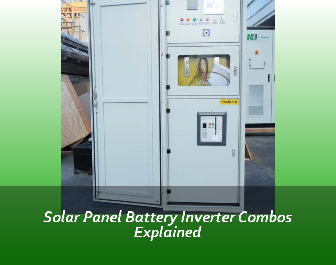 Solar Panel Battery Inverter Combos Explained