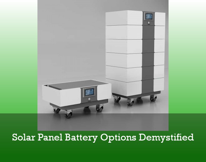 Solar Panel Battery Options Demystified