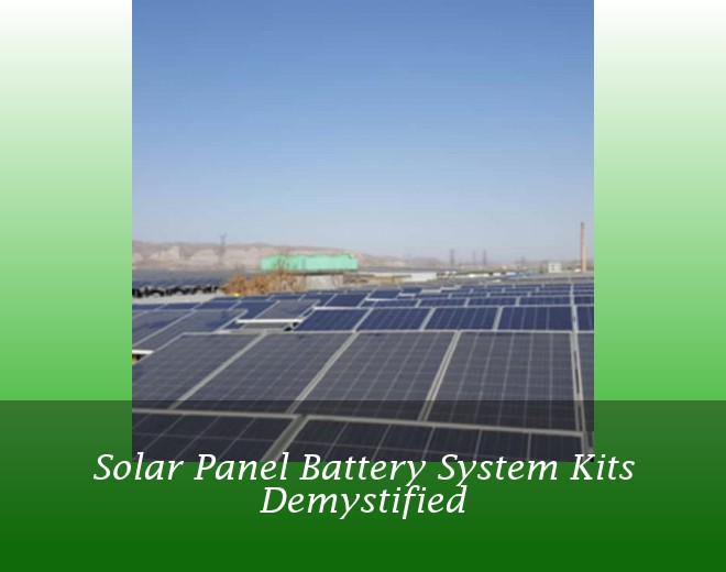 Solar Panel Battery System Kits Demystified