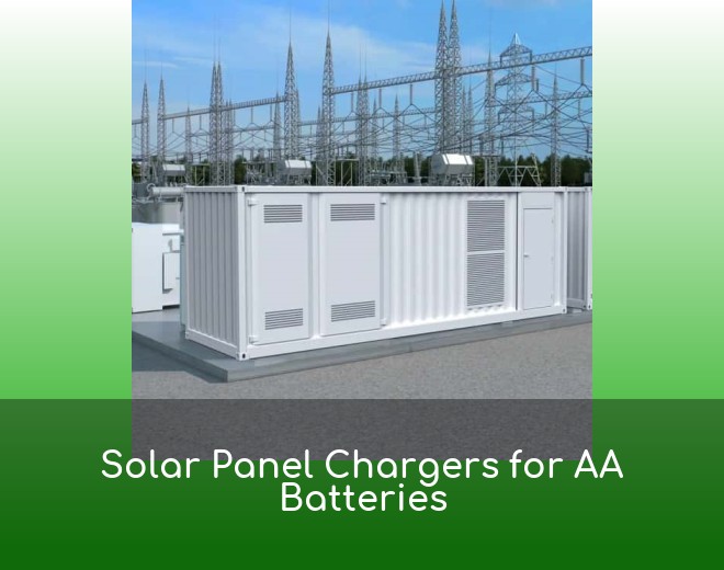 Solar Panel Chargers for AA Batteries