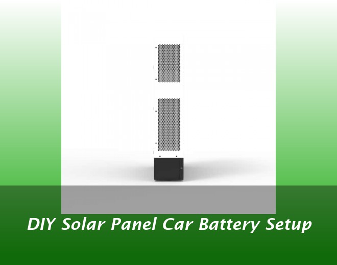 DIY Solar Panel Car Battery Setup