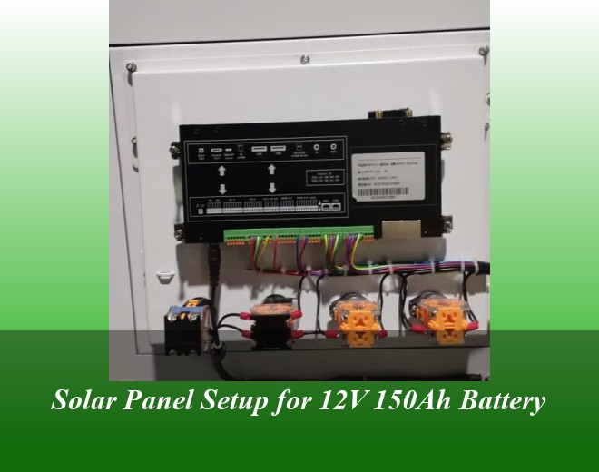 Solar Panel Setup for 12V 150Ah Battery