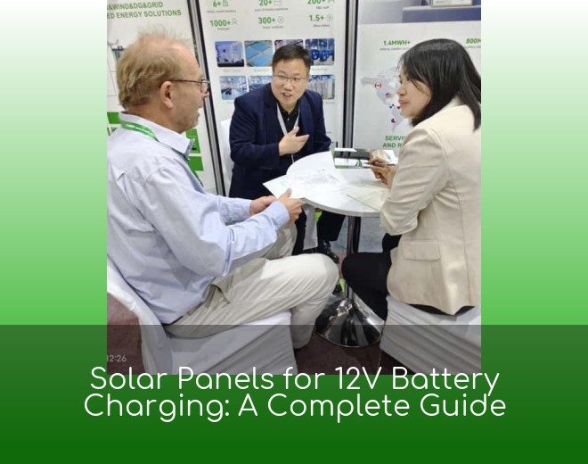 Solar Panels for 12V Battery Charging: A Complete Guide