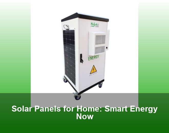 Solar Panels for Home: Smart Energy Now