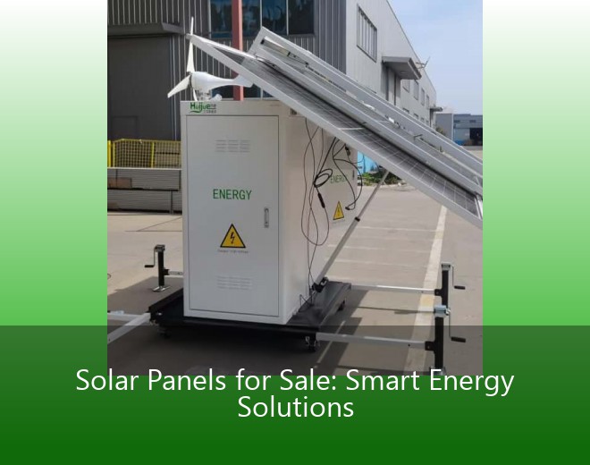 Solar Panels for Sale: Smart Energy Solutions