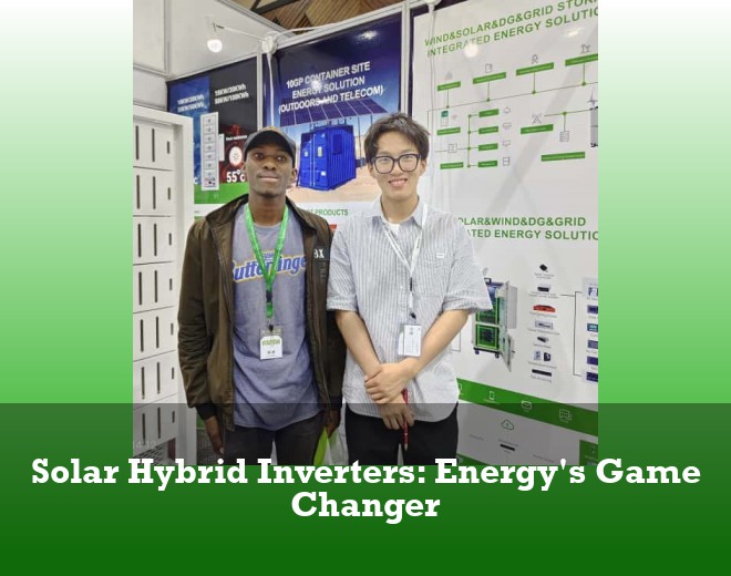 Solar Hybrid Inverters: Energy's Game Changer