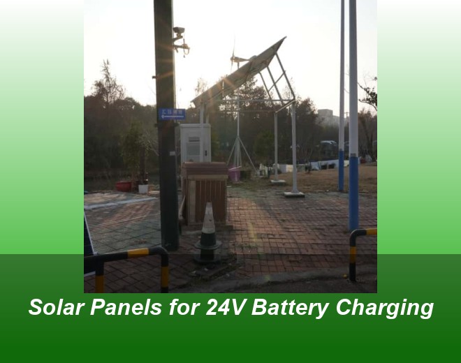 Solar Panels for 24V Battery Charging