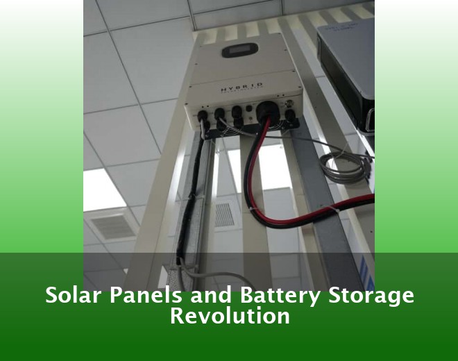 Solar Panels and Battery Storage Revolution