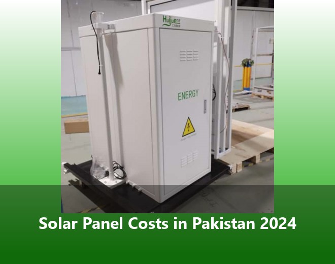 Solar Panel Costs in Pakistan 2024
