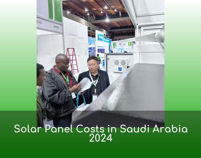 Solar Panel Costs in Saudi Arabia 2024