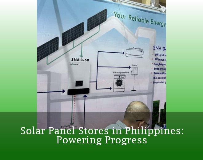 Solar Panel Stores in Philippines: Powering Progress
