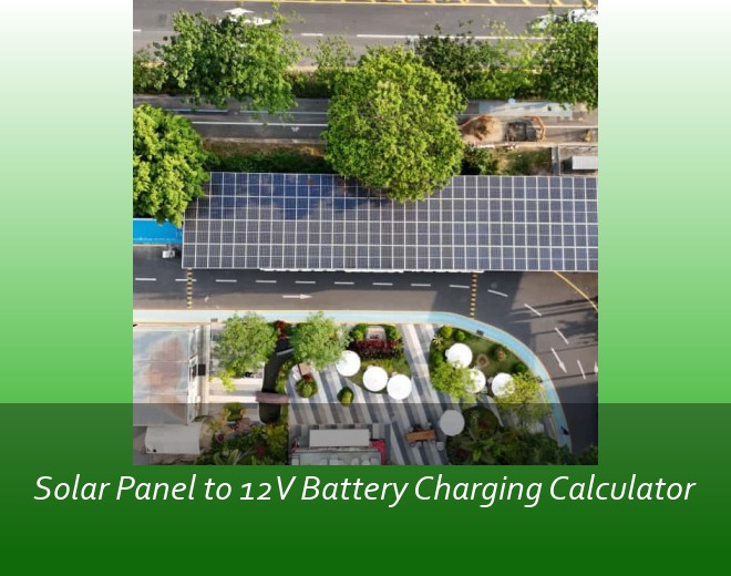 Solar Panel to 12V Battery Charging Calculator