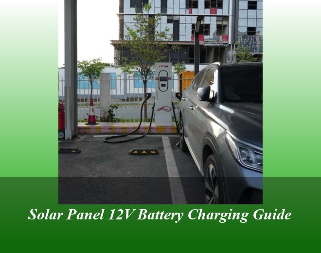 Solar Panel 12V Battery Charging Guide