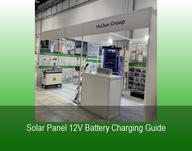 Solar Panel 12V Battery Charging Guide