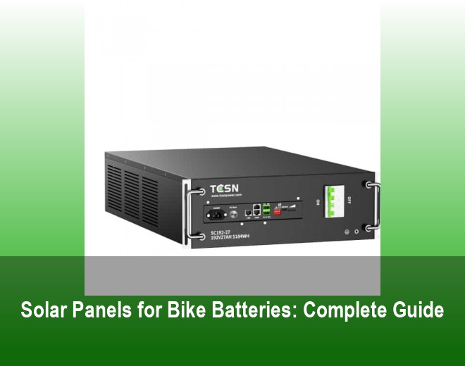Solar Panels for Bike Batteries: Complete Guide