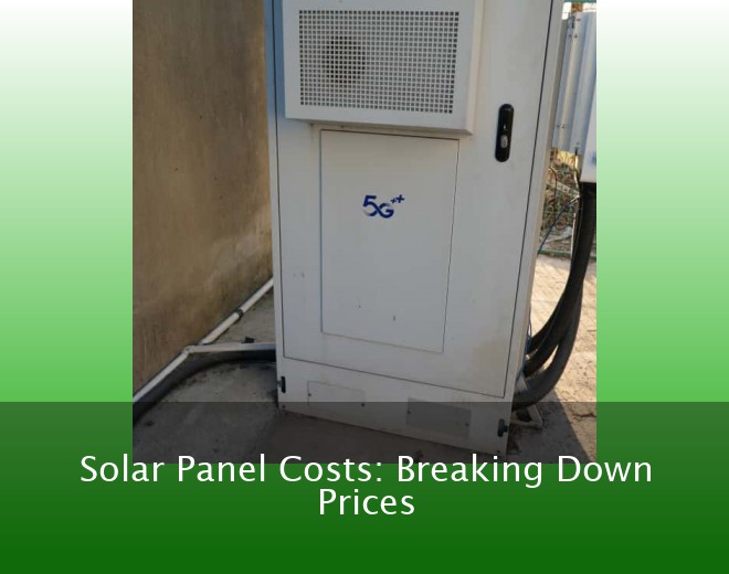 Solar Panel Costs: Breaking Down Prices