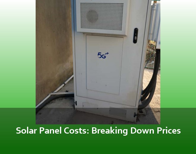 Solar Panel Costs: Breaking Down Prices
