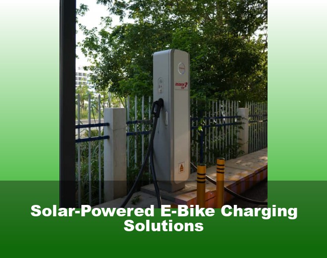 Solar-Powered E-Bike Charging Solutions