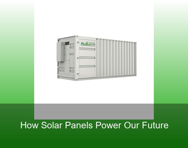 How Solar Panels Power Our Future
