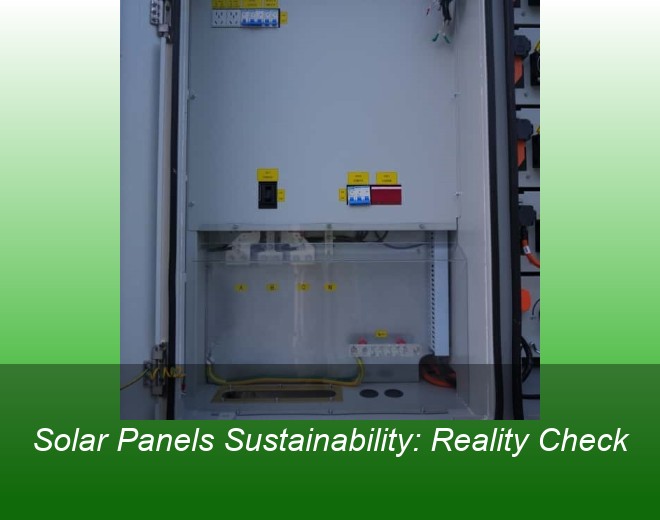 Solar Panels Sustainability: Reality Check