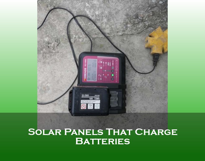 Solar Panels That Charge Batteries