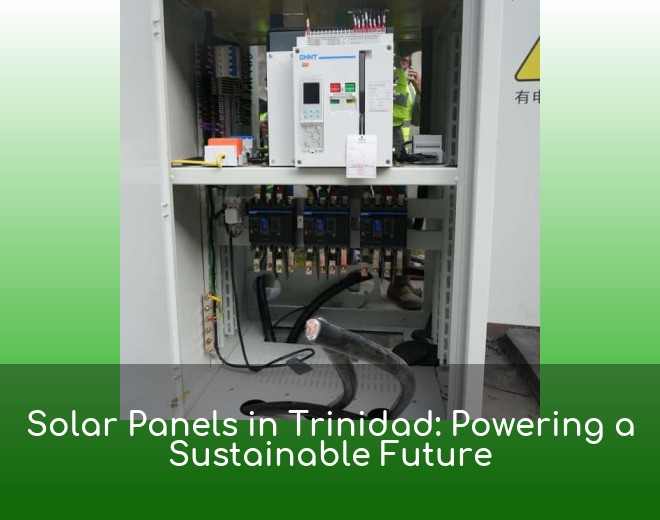 Solar Panels in Trinidad: Powering a Sustainable Future