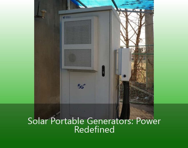 Solar Portable Generators: Power Redefined