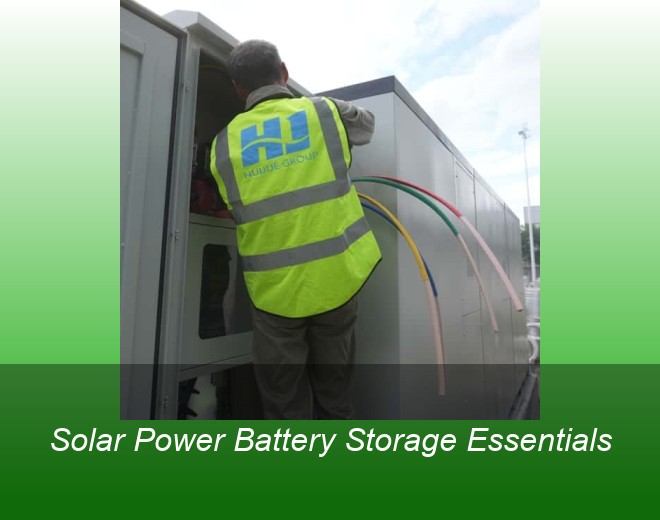 Solar Power Battery Storage Essentials