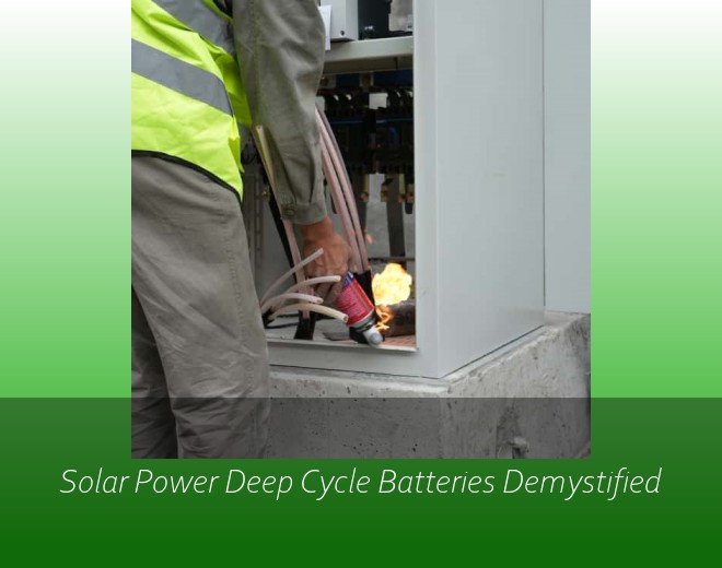 Solar Power Deep Cycle Batteries Demystified