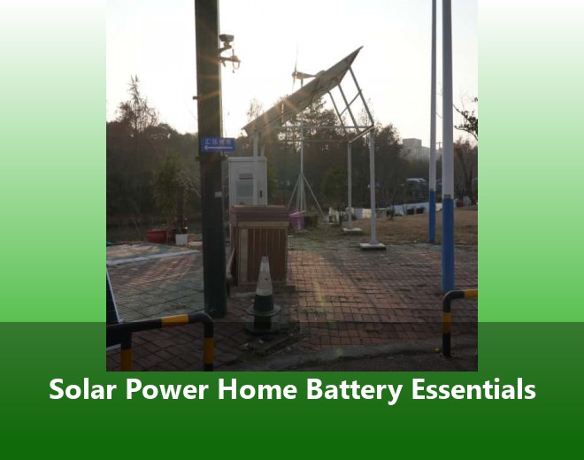 Solar Power Home Battery Essentials