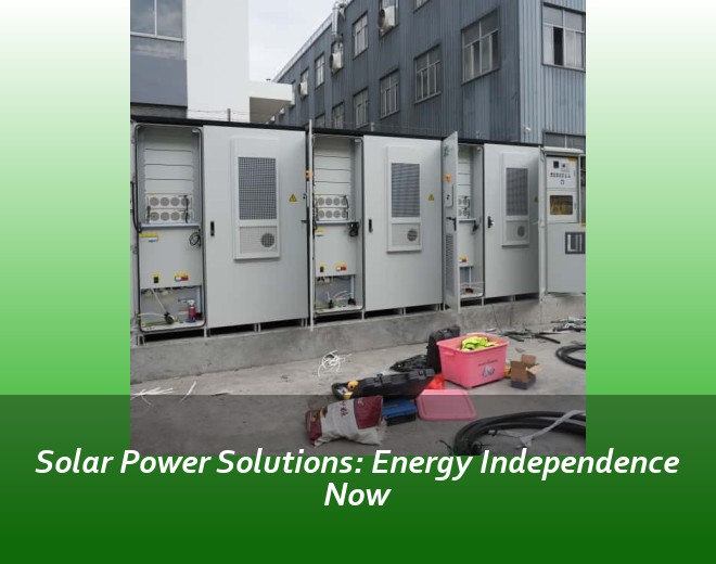 Solar Power Solutions: Energy Independence Now