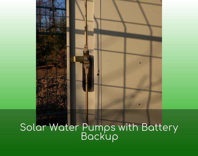 Solar Water Pumps with Battery Backup