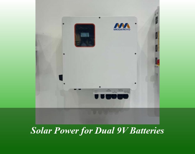 Solar Power for Dual 9V Batteries