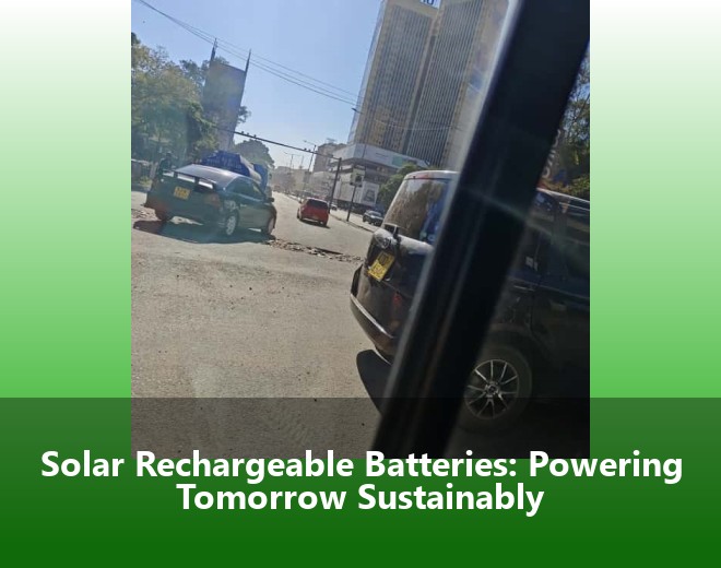 Solar Rechargeable Batteries: Powering Tomorrow Sustainably