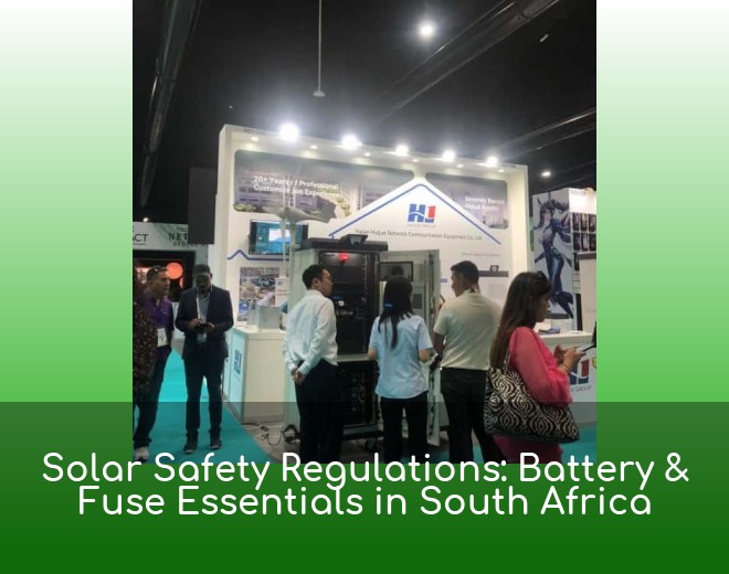Solar Safety Regulations: Battery & Fuse Essentials in South Africa
