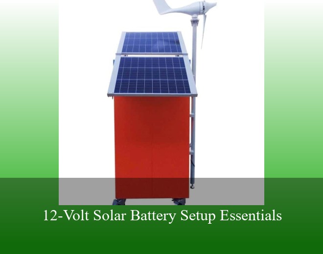 12-Volt Solar Battery Setup Essentials