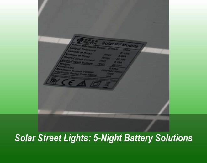 Solar Street Lights: 5-Night Battery Solutions