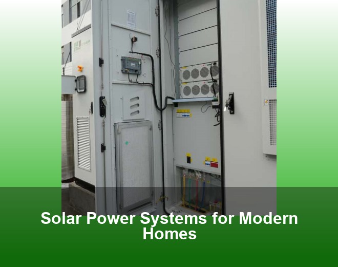 Solar Power Systems for Modern Homes