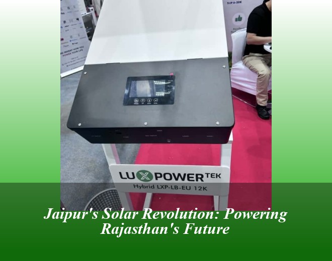 Jaipur's Solar Revolution: Powering Rajasthan's Future