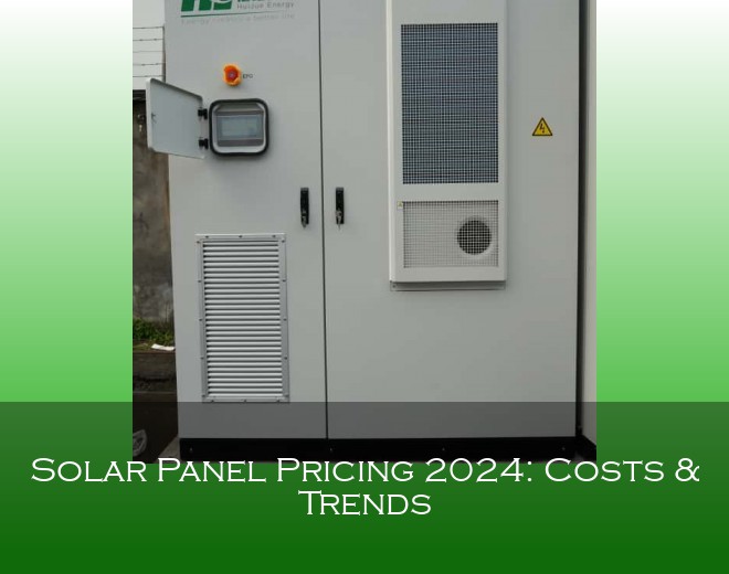Solar Panel Pricing 2024: Costs & Trends