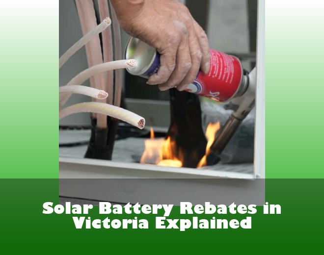 Solar Battery Rebates in Victoria Explained