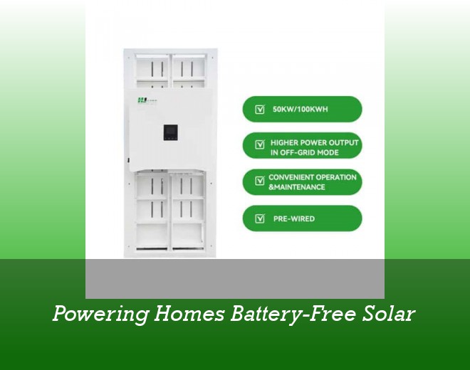 Powering Homes Battery-Free Solar