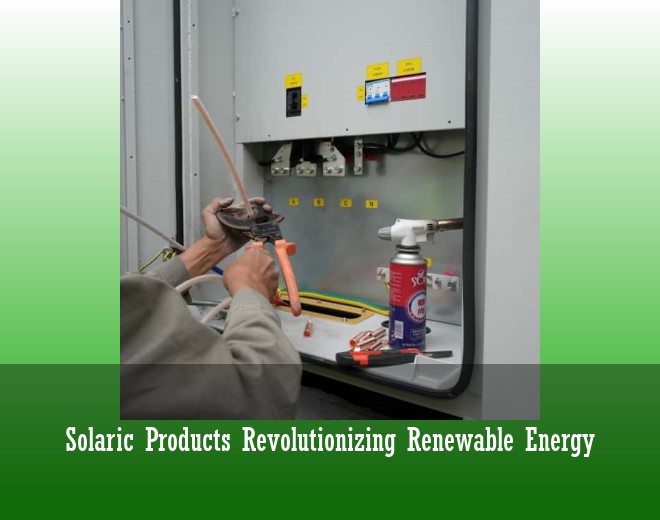Solaric Products Revolutionizing Renewable Energy