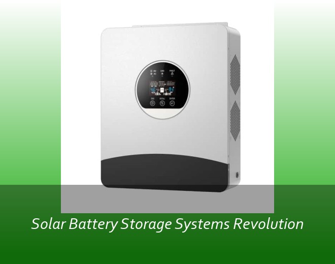 Solar Battery Storage Systems Revolution