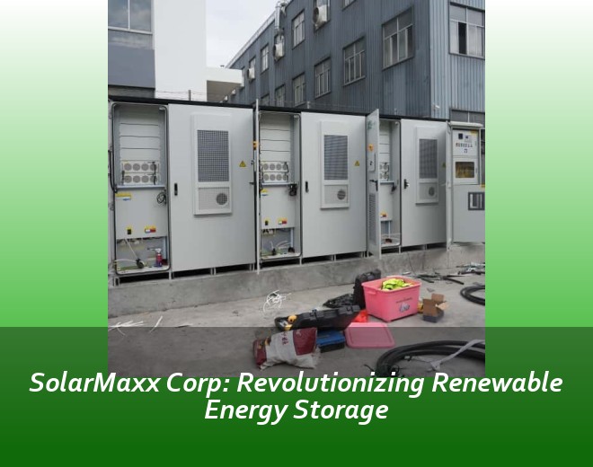 SolarMaxx Corp: Revolutionizing Renewable Energy Storage